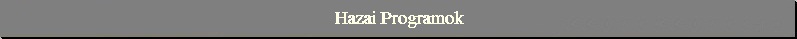 Hazai Programok