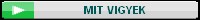 MIT VIGYEK