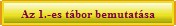 Az 1.-es tbor bemutatsa