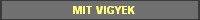 MIT VIGYEK