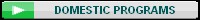 DOMESTIC PROGRAMS